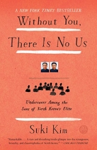 Cover art for Without You, There Is No Us: Undercover Among the Sons of North Korea's Elite