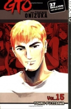 Cover art for GTO: Great Teacher Onizuka, Vol. 15