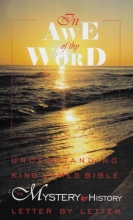 Cover art for In Awe of Thy Word: Understanding the King James Bible Its Mystery and History Letter by Letter