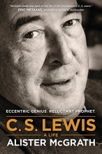 Cover art for C. S. Lewis -- A Life: Eccentric Genius, Reluctant Prophet