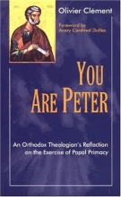 Cover art for You are Peter: An Orthodox Theologian's Reflection on the Exercise of Papal Primacy