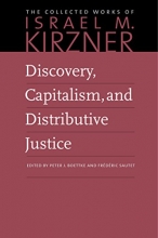Cover art for Discovery, Capitalism, and Distributive Justice (Collected Works of Israel M. Kirzner) (The Collected Works of Israel M. Kirzner)