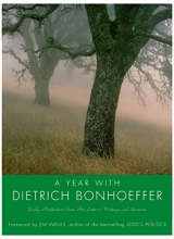 Cover art for A Year with Dietrich Bonhoeffer: Daily Meditations from His Letters, Writings, and Sermons