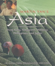 Cover art for Martin Yan's Asia: Favorite Recipes from Hong Kong, Singapore, Malaysia, the Philippines, and Japan