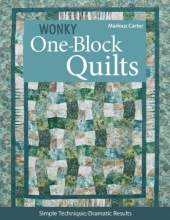 Cover art for Wonky One-Block Quilts: Simple Techniques, Dramatic Results