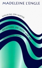 Cover art for Walking on Water: Reflections on Faith and Art (Wheaton Literary)