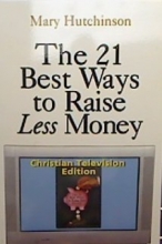 Cover art for The 21 Best Ways to Raise Less Money
