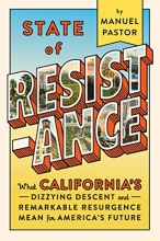 Cover art for State of Resistance: What Californias Dizzying Descent and Remarkable Resurgence Mean for Americas Future