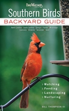 Cover art for Southern Birds: Backyard Guide - Watching - Feeding - Landscaping - Nurturing - North Carolina, South Carolina, Georgia, Florida, Mississippi, ... Texas (Bird Watcher's Digest Backyard Guide)