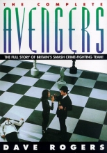 Cover art for The Complete  Avengers: The Full Story of Britain's Smash Crime-Fighting Team!