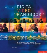 Cover art for Essential Digital Video Handbook: A Comprehensive Guide to Making Videos That Make Money