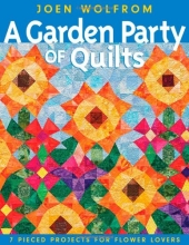 Cover art for A Garden Party of Quilts: 7 Pieced Projects for Flower Lovers