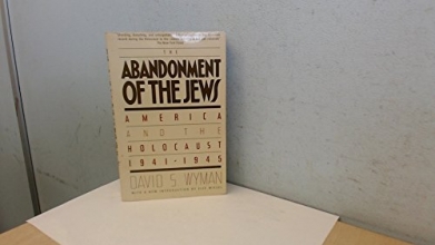 Cover art for Abandonment of the Jews : America and the Holocaust 1941-1945