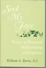 Cover art for Seek My Face: Prayer As Personal Relationship in Scripture
