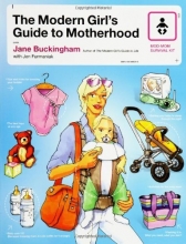 Cover art for The Modern Girl's Guide to Motherhood (Mod Moms Survival Kit)