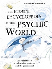 Cover art for Element Encyclopedia of the Psychic World: The Ultimate A-Z of Spirits, Mysteries and the Paranormal