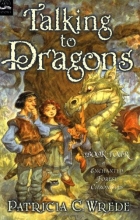 Cover art for Talking to Dragons: The Enchanted Forest Chronicles, Book Four