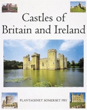 Cover art for Castles of Britain and Ireland: The Ultimate Reference Book: A Region-By-Region Guide to over 1.350 Castles