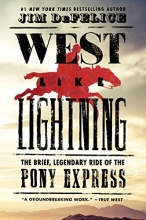 Cover art for West Like Lightning: The Brief, Legendary Ride of the Pony Express