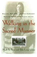 Cover art for Walking in the Sacred Manner: Healers, Dreamers, and Pipe Carriers--Medicine Women of the Plains