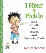 Cover art for I Hear a Pickle (and Smell, See, Touch, and Taste It, Too!)