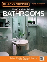 Cover art for Black & Decker The Complete Guide to Bathrooms, Updated 4th Edition: Design * Update * Remodel * Improve * Do It Yourself (Black & Decker Complete Guide)