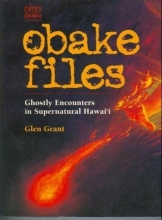 Cover art for Obake Files: Ghostly Encounters in Supernatural Hawaii (Chicken Skin Series)
