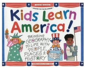 Cover art for Kids Learn America!: Bringing Geography to Life with People, Places & History (Williamson Kids Can!)