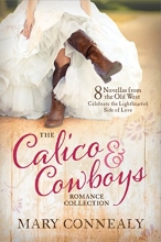 Cover art for The Calico and Cowboys Romance Collection: 8 Novellas from the Old West Celebrate the Lighthearted Side of Love