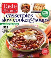 Cover art for Taste of Home Casseroles, Slow Cooker & Soups: 515 Hot & Hearty Dishes Your Family Will Love