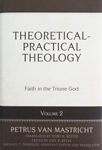 Cover art for Theoretical and Practical Theology: Faith in the Triune God vol. 2