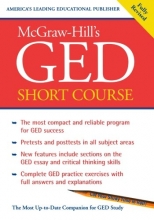 Cover art for McGraw-Hill's GED Short Course : The Most Compact and Reliable Program for GED Success