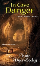 Cover art for In Cave Danger (A Pacific Northwest Mystery)