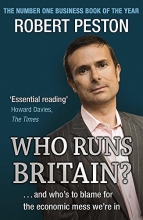 Cover art for Who Runs Britain?: and Who's to Blame for the Economic Mess We're in