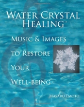 Cover art for Water Crystal Healing: Music and Images to Restore Your Well-Being