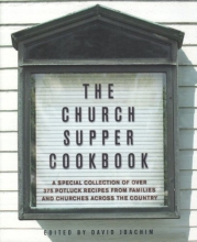 Cover art for The Church Supper Cookbook: A Special Collection of Over 375 Potluck Recipes from Families and Churches across the Country