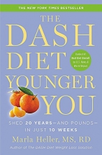 Cover art for The DASH Diet Younger You: Shed 20 Years--and Pounds--in Just 10 Weeks (A DASH Diet Book)