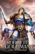 Cover art for Roboute Guilliman: Lord of Ultramar (1) (The Horus Heresy: Primarchs)