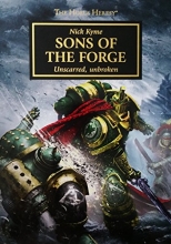 Cover art for Sons of the Forge: Unscarred, Unbroken [Signed Limited Edition]: The Horus Heresy Novel Hardcover (Warhammer 40,000 40K 30K)