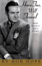 Cover art for Have Tux, Will Travel: Bob Hope's Own Story