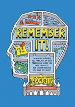 Cover art for Remember It!: The Names of People You Meet, All of Your Passwords, Where You Left Your Keys, and Everything Else You Tend to Forget