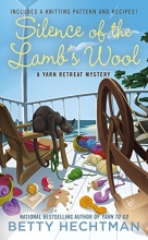 Cover art for Silence of the Lamb's Wool (A Yarn Retreat Mystery)
