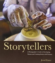 Cover art for Storytellers: A Photographer's Guide to Developing Themes and Creating Stories with Pictures (Voices That Matter)