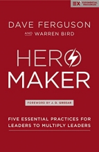 Cover art for Hero Maker: Five Essential Practices for Leaders to Multiply Leaders (Exponential Series)
