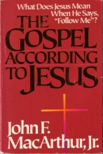 Cover art for The Gospel According to Jesus: What Does Jesus Mean When He Says, 