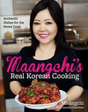 Cover art for Maangchi's Real Korean Cooking: Authentic Dishes for the Home Cook