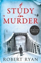 Cover art for A Study in Murder: A Doctor Watson Thriller (3) (Dr Watson Thrillers)