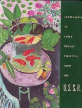 Cover art for Impressionist to Early Modern Paintings from the U.S.S.R.: Works from the Hermitage Museum, Leningrad, and the Pushkin Museum of Fine Arts, Moscow
