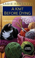 Cover art for A Knit before Dying (A Tangled Web Mystery)