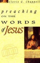 Cover art for Preaching on the Words of Jesus: 4 Books in 1 (Chappell Sermon Library Series , So4)